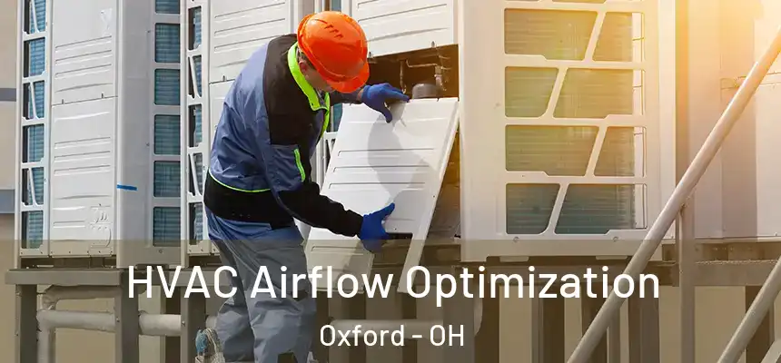  HVAC Airflow Optimization Oxford - OH