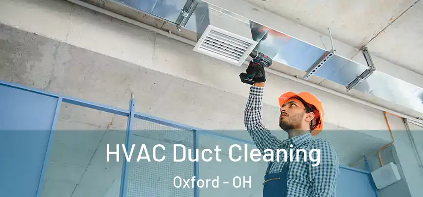 HVAC Duct Cleaning Oxford - OH